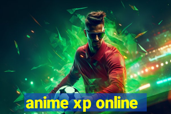 anime xp online